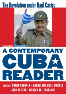 Image for A contemporary Cuba reader  : the revolution under Raâul Castro