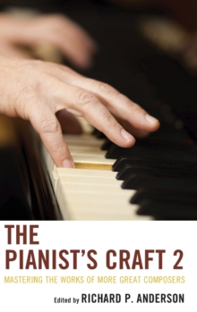 Image for The pianist's craft 2  : mastering the works of more great composers