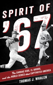 Image for Spirit of '67: the Cardiac Kids, El Birdos, and the World Series that captivated America