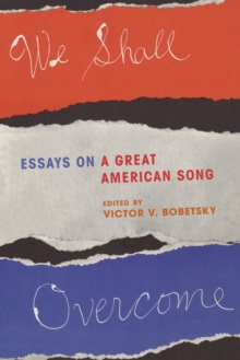 Image for We shall overcome: essays on a great American song