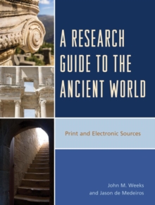 Image for A research guide to the ancient world: print and electronic sources