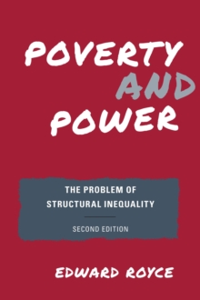 Image for Poverty and power : the problem of structural inequality