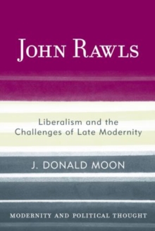 Image for John Rawls : Liberalism and the Challenges of Late Modernity