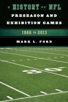 Image for A history of NFL preseason and exhibition games: 1986 to 2013