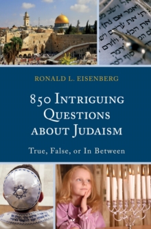 Image for 850 intriguing questions about Judaism: true, false, or in between