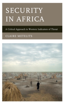 Image for Security in Africa: a critical approach to western indicators of threat