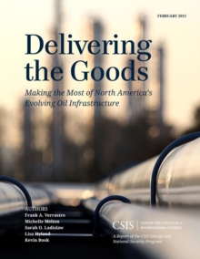 Image for Delivering the goods: making the most of North America's evolving oil infrastructure