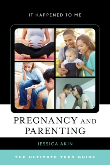 Image for Pregnancy and parenting  : the ultimate teen guide