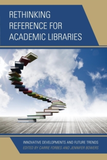Image for Rethinking reference for academic libraries: innovative developments and future trends
