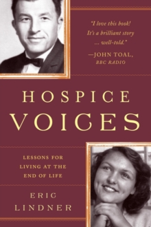 Image for Hospice voices  : lessons for living at the end of life