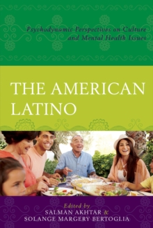 Image for The American Latino: psychodynamic perspectives on culture and mental health issues
