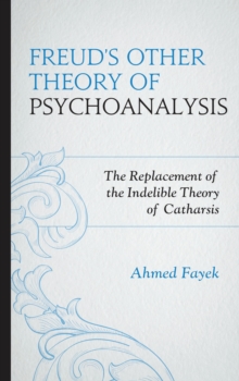 Freud's Other Theory of Psychoanalysis