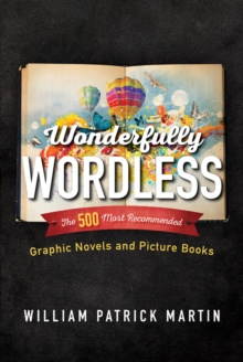 Image for Wonderfully wordless  : the 500 most recommended graphic novels and picture books