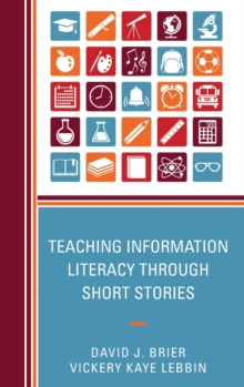 Image for Teaching Information Literacy through Short Stories