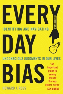 Everyday Bias: Identifying and Navigating Unconscious Judgments in Our Daily Lives