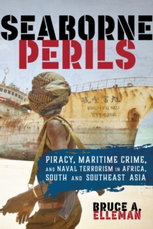Image for Seaborne perils: piracy, maritime crime, and naval terrorism in Africa, South and Southeast Asia