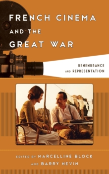 Image for French cinema and the Great War  : remembrance and representation