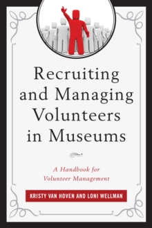 Image for Recruiting and Managing Volunteers in Museums
