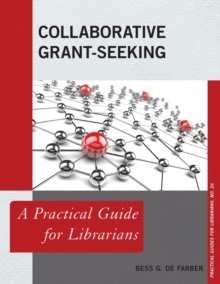 Image for Collaborative grant-seeking: a practical guide for librarians