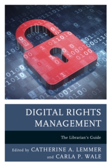 Image for Digital rights management  : the librarian's guide