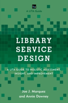 Image for Library service design  : a LITA guide to holistic assessment, insight, and improvement