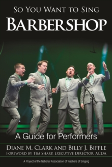 Image for So you want to sing barbershop: a guide for performers