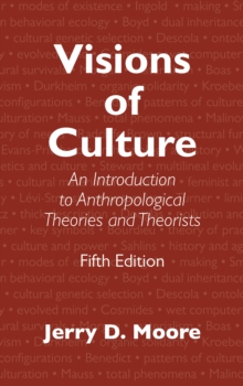 Image for Visions of Culture : An Introduction to Anthropological Theories and Theorists