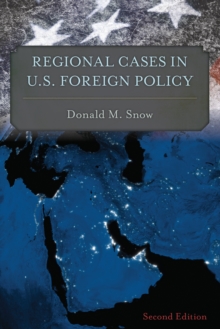 Image for Regional Cases in U.S. Foreign Policy