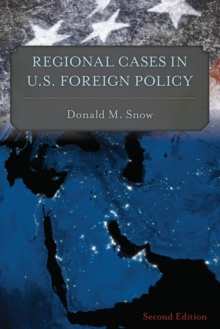 Image for Regional cases in U.S. foreign policy