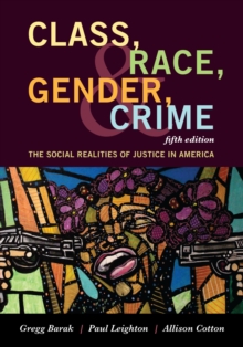 Image for Class, race, gender, and crime: the social realities of justice in America