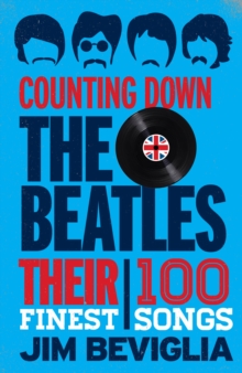 Image for Counting down the Beatles: their 100 finest songs