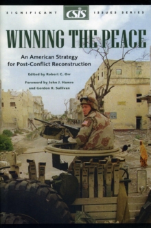 Image for Winning the peace: an American strategy for post-conflict reconstruction