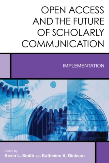 Image for Open Access and the Future of Scholarly Communication: Implementation