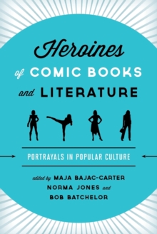 Image for Heroines of Comic Books and Literature