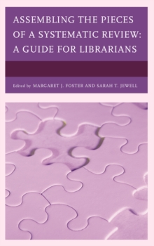 Assembling the Pieces of a Systematic Review: A Guide for Librarians