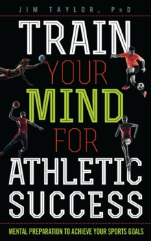 Train Your Mind for Athletic Success