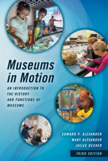 Image for Museums in Motion : An Introduction to the History and Functions of Museums