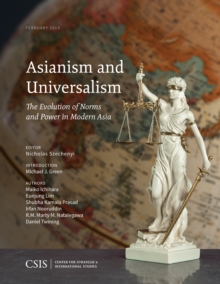 Image for Asianism and universalism  : the evolution of norms and power in modern Asia