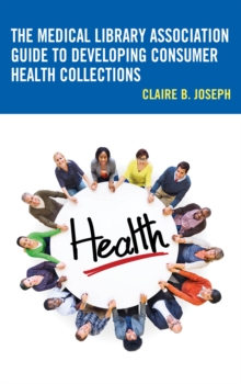 Image for The Medical Library Association Guide to Developing Consumer Health Collections