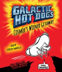 Image for Galactic Hot Dogs 1 : Cosmoe's Wiener Getaway