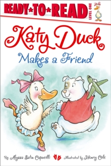 Image for Katy Duck Makes a Friend : Ready-to-Read Level 1