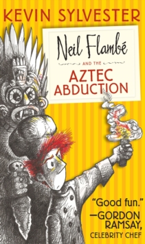 Image for Neil Flambe and the Aztec Abduction