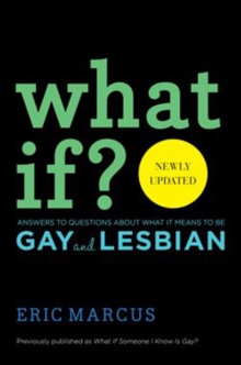 Image for What if?  : answers to questions about what it means to be gay and lesbian
