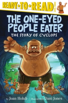 Image for The One-Eyed People Eater : The Story of Cyclops (Ready-to-Read Level 3)