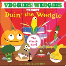 Image for Veggies with Wedgies Present Doin' the Wedgie