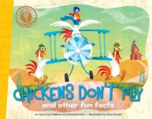 Image for Chickens Don't Fly : and other fun facts