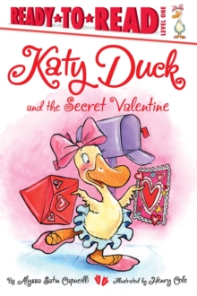 Image for Katy Duck and the Secret Valentine : Ready-to-Read Level 1