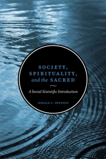 Image for Society, Spirituality, and the Sacred: A Social Scientific Introduction, Second Edition