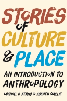 Image for Stories of Culture and Place : An Introduction to Anthropology