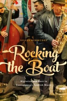 Image for Rocking the Boat: Migration and Race in Contemporary Spanish Music